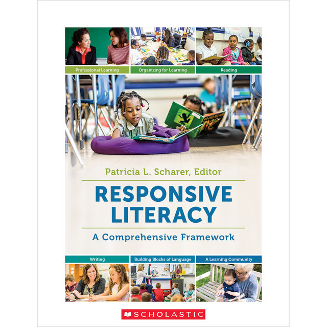 SCHOLASTIC TEACHING RESOURCES Scholastic Teaching Solutions Responsive Literacy SCHOLASTIC TEACHING RESOURCES Scholastic Teaching Solutions Responsive Literacy