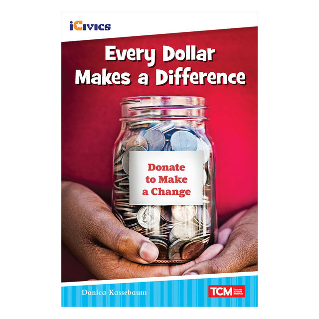 SHELL EDUCATION Teacher Created Materials iCivics Readers Every Dollar Makes a Difference Nonfiction Book Nonfiction Book