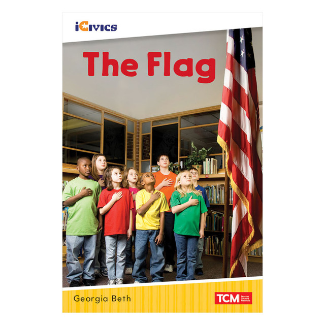 SHELL EDUCATION Teacher Created Materials iCivics Readers The Flag Nonfiction Book Nonfiction Book