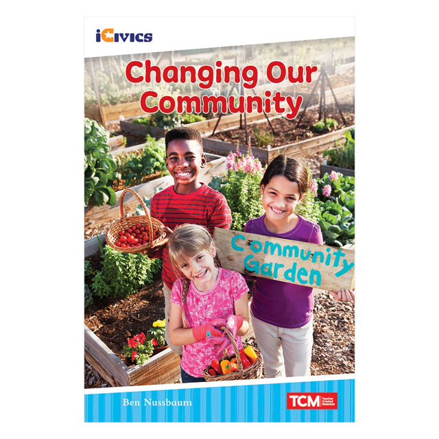 SHELL EDUCATION Teacher Created Materials iCivics Readers Changing Our Community Nonfiction Book