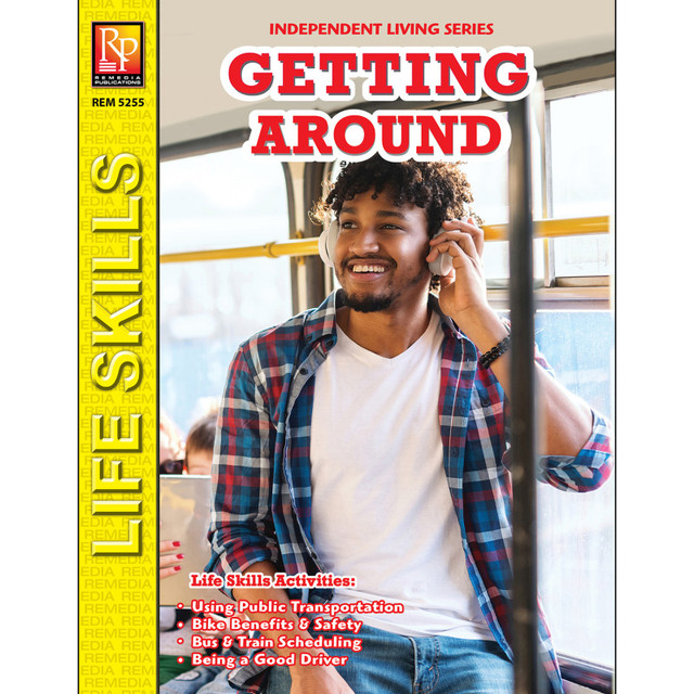 REMEDIA PUBLICATIONS Remedia Publications Independent Living Series: Getting Around
