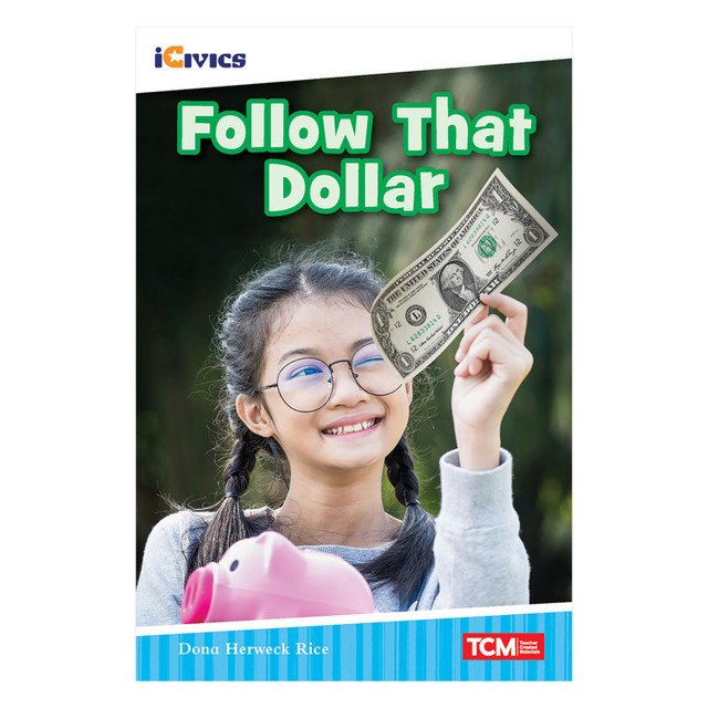 SHELL EDUCATION Teacher Created Materials iCivics Readers Follow That Dollar Nonfiction Book