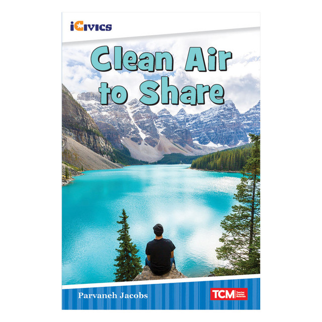 SHELL EDUCATION Teacher Created Materials iCivics Readers Clean Air to Share Nonfiction Book