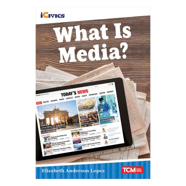 SHELL EDUCATION Teacher Created Materials iCivics Readers What Is Media? Nonfiction Book