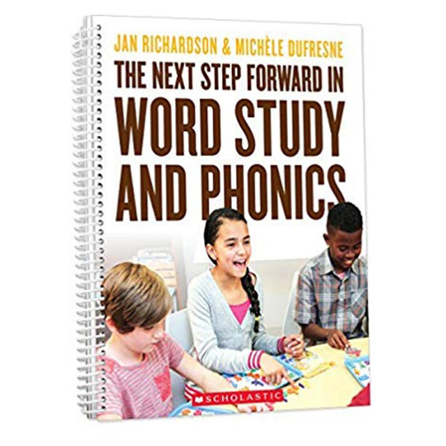 SCHOLASTIC TEACHING RESOURCES Scholastic Teaching Solutions The Next Step Forward in Word Study and Phonics