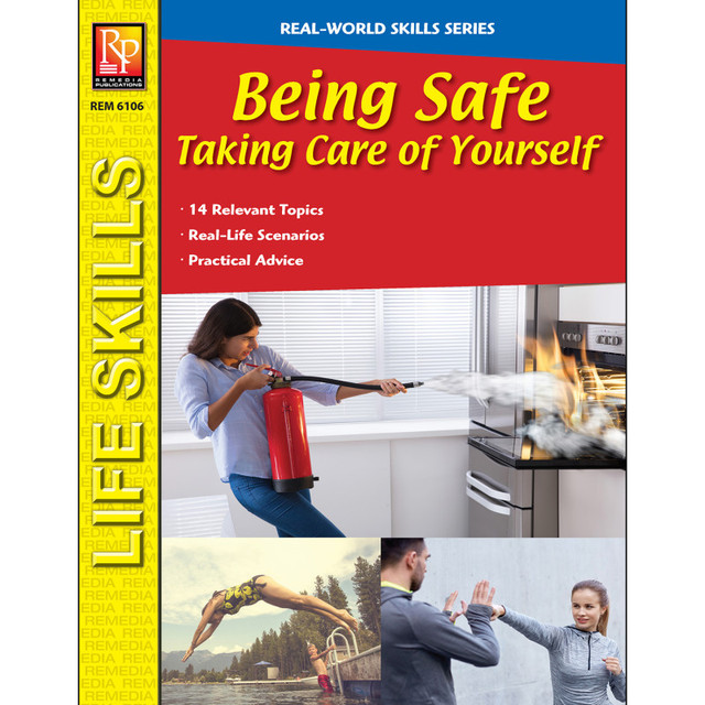 REMEDIA PUBLICATIONS Remedia Publications Real-World Skills Series: Being Safe