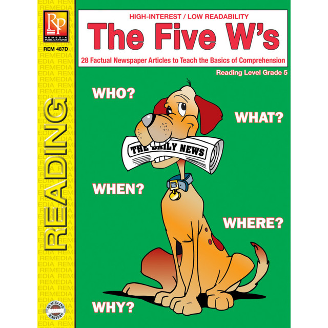 REMEDIA PUBLICATIONS Remedia Publications The Five W’s Book, Reading Level 5
