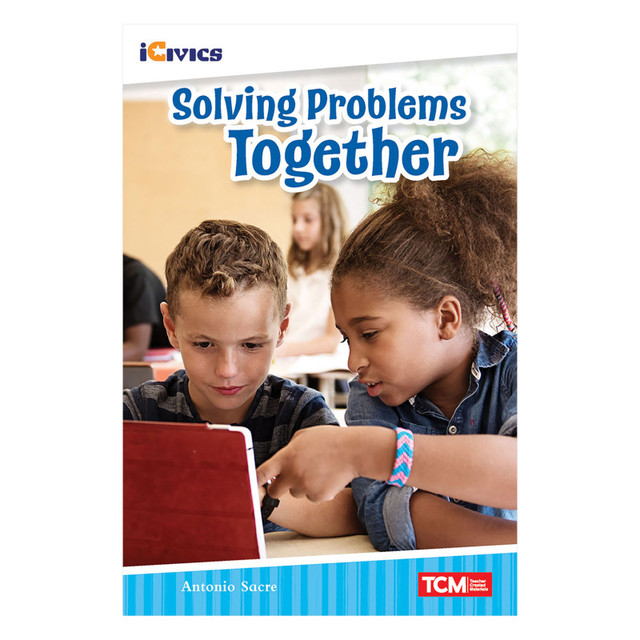 SHELL EDUCATION Teacher Created Materials iCivics Readers Solving Problems Together Nonfiction Book Nonfiction Book