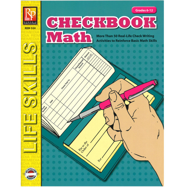 REMEDIA PUBLICATIONS Remedia Publications Checkbook Math: Life Skills Math Series, Grades 6-12