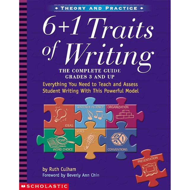 SCHOLASTIC TEACHING RESOURCES Scholastic Teaching Solutions 6 + 1 Traits of Writing: The Complete Guide: Grades 3 & Up