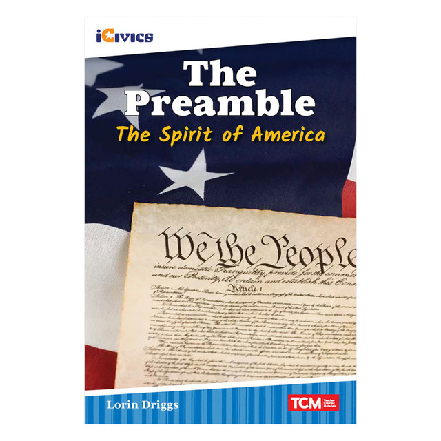 SHELL EDUCATION Teacher Created Materials iCivics Readers The Preamble: The Spirit of America Nonfiction Book