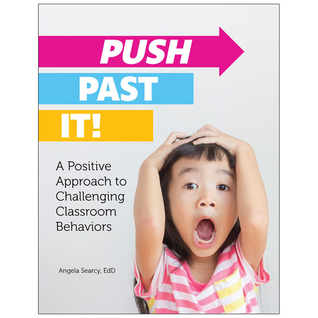GRYPHON HOUSE Gryphon House Push Past It! A Positive Approach to Challenging Classroom Behaviors