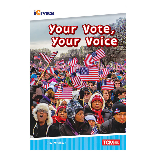 SHELL EDUCATION Teacher Created Materials iCivics Readers Your Vote, Your Voice Nonfiction Book Nonfiction Book