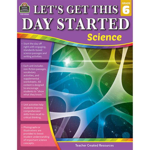 TEACHER CREATED RESOURCES Teacher Created Resources® Lets Get This Day Started: Science Grade 6