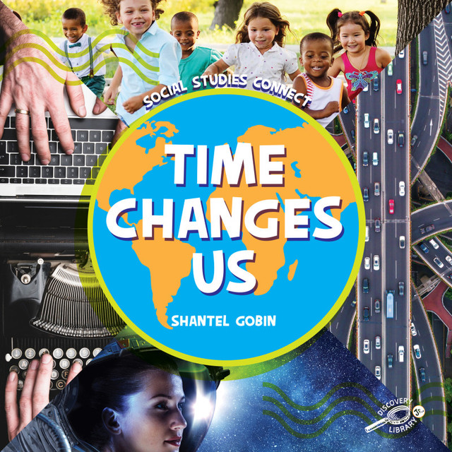 CARSON DELLOSA EDUCATION Discovery Library Jr Time Changes Us Paperback