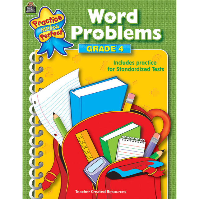 TEACHER CREATED RESOURCES Teacher Created Resources® Practice Makes Perfect: Word Problems, 2nd Edition, Grade 4