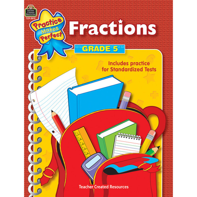 TEACHER CREATED RESOURCES Teacher Created Resources® Practice Makes Perfect: Fractions, 2nd Edition, Grade 5