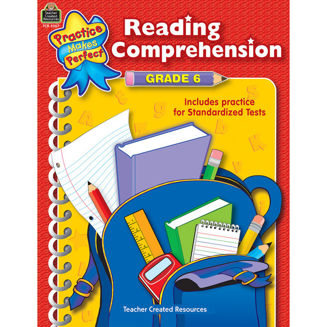 TEACHER CREATED RESOURCES Teacher Created Resources® Practice Makes Perfect: Reading Comprehension, 2nd Edition, Grade 6