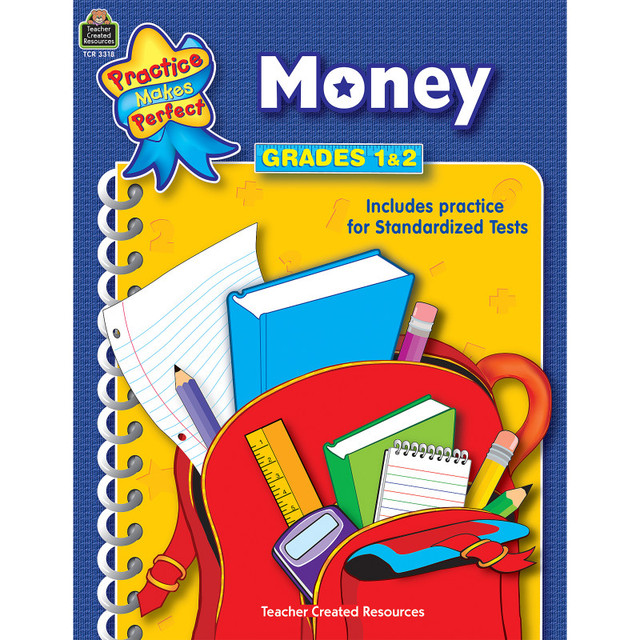TEACHER CREATED RESOURCES Teacher Created Resources® Practice Makes Perfect: Money, 2nd Edition, Grade 1-2