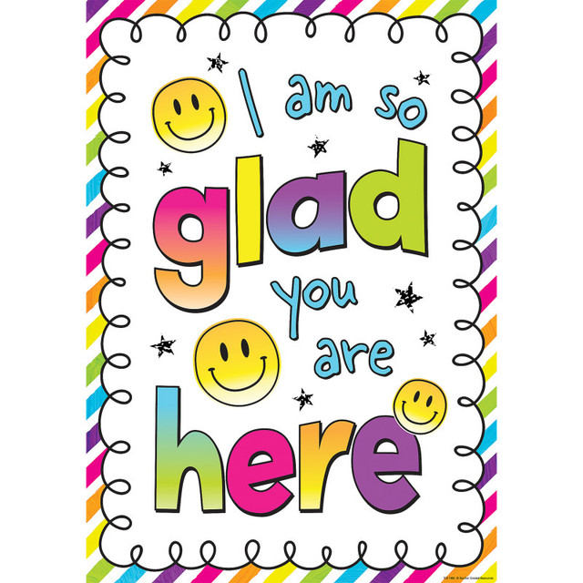 TEACHER CREATED RESOURCES Teacher Created Resources® I Am So Glad You Are Here Positive Poster