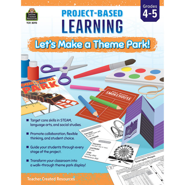 TEACHER CREATED RESOURCES Teacher Created Resources® Project Based Learning: Lets Make a Theme Park