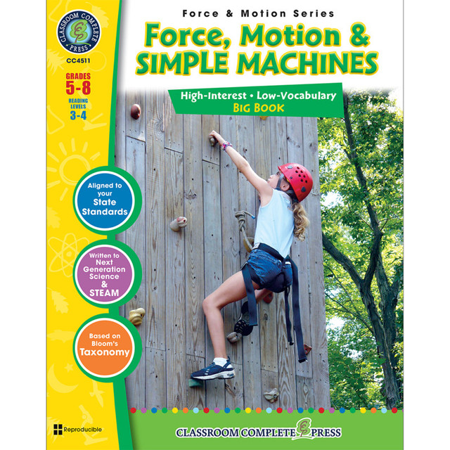 CLASSROOM COMPLETE PRESS Classroom Complete Press Force Motion & Simple Machines Big Book