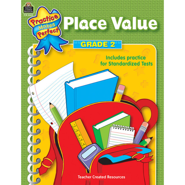 TEACHER CREATED RESOURCES Teacher Created Resources® Practice Makes Perfect: Place Value Book, Grade 2