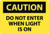 AccuformNMC Accident Prevention Sign: Rectangle, "Caution, DO NOT ENTER WHEN LIGHT IS ON" C453RB
