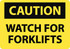 AccuformNMC Sign: Rectangle, "Caution - Watch for Forklifts" C634RB