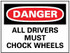 AccuformNMC Sign: Rectangle, "Danger - All Drivers Must Chock Wheels" D223AB