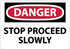 AccuformNMC Sign: Rectangle, "Danger - Stop - Proceed Slowly" D614RB