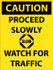 AccuformNMC Sign: Rectangle, "Caution - Proceed Slowly Watch for Traffic" C748F