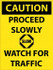 AccuformNMC Sign: Rectangle, "Caution, PROCEED SLOWLY WATCH FOR TRAFFIC" C748E
