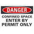 Lyle Signs U1-1004-RD_10X7 Accident Prevention Sign:  Rectangle, DANGER, " Danger-Confined Space - Enter By Permit Only"