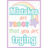 TEACHER CREATED RESOURCES Teacher Created Resources® Mistakes Are Proof That You Are Trying Positive Poster