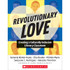 SCHOLASTIC TEACHING RESOURCES Scholastic Teaching Solutions Revolutionary Love