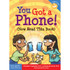SHELL EDUCATION Free Spirit Publishing You Got a Phone! (Now Read This Book)