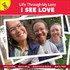 CARSON DELLOSA EDUCATION Rourke Educational Media I See Love Reader, Grade PK-2, Paperback
