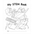 TEACHER CREATED RESOURCES Teacher Created Resources® My Own Books: My Own STEM Book