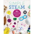GRYPHON HOUSE Gryphon House Simple STEAM: 50+ Science Technology Engineering Art Math Activities for Ages 3 to 6