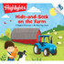 HIGHLIGHTS FOR CHILDREN Highlights™ Hide-and-Seek at the Farm Book
