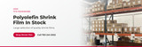 Polyolefin shrink film in stock at TJ's Packaging warehouse