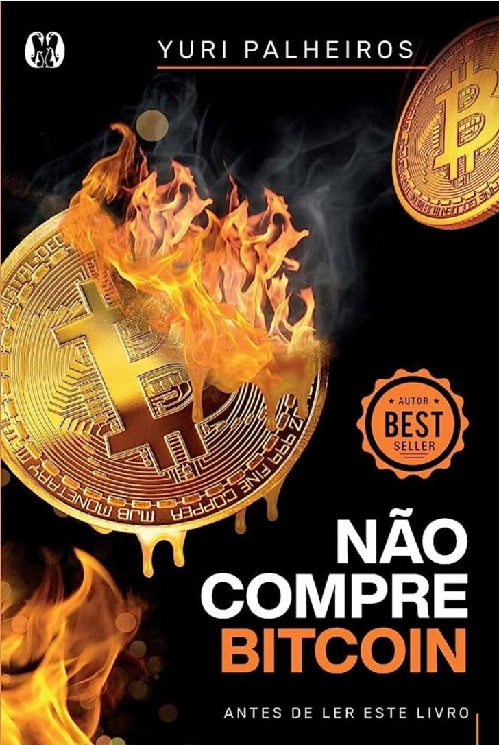 Livro Não Compre Bitcoin - Yuri Palheiros