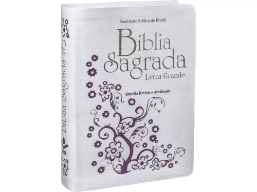Bíblia Sagrada Feminina Letra Grande Almeida Revista e Atualizada Capa Flores Bíblia Sagrada Feminina Letra Grande Almeida Revista e Atualizada Capa Flores