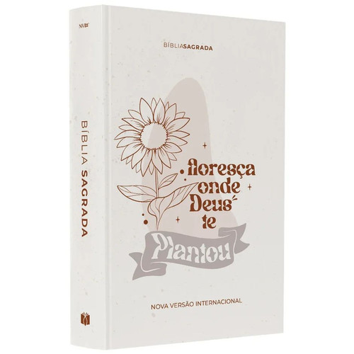 Biblia Sagrada Floresça Onde Deus Te Plantou