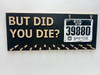 But Did You Die? - Running Medal Holder - Marathon - Bib and Ribbon Display (L-26)