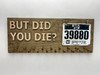 But Did You Die? - Running Medal Holder - Marathon - Bib and Ribbon Display (L-26)