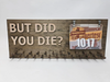 BUT DID YOU DIE? Medal holder