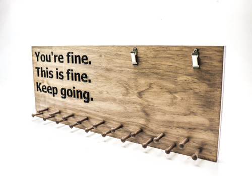 Courtney Dauwalter quote You're Fine This is Fine Keep Going , Marathon Medal display, sports medal hanger
