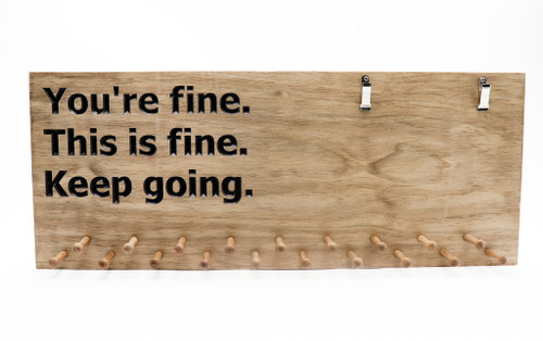 Courtney Dauwalter quote You're Fine This is Fine Keep Going , Marathon Medal display, sports medal hanger